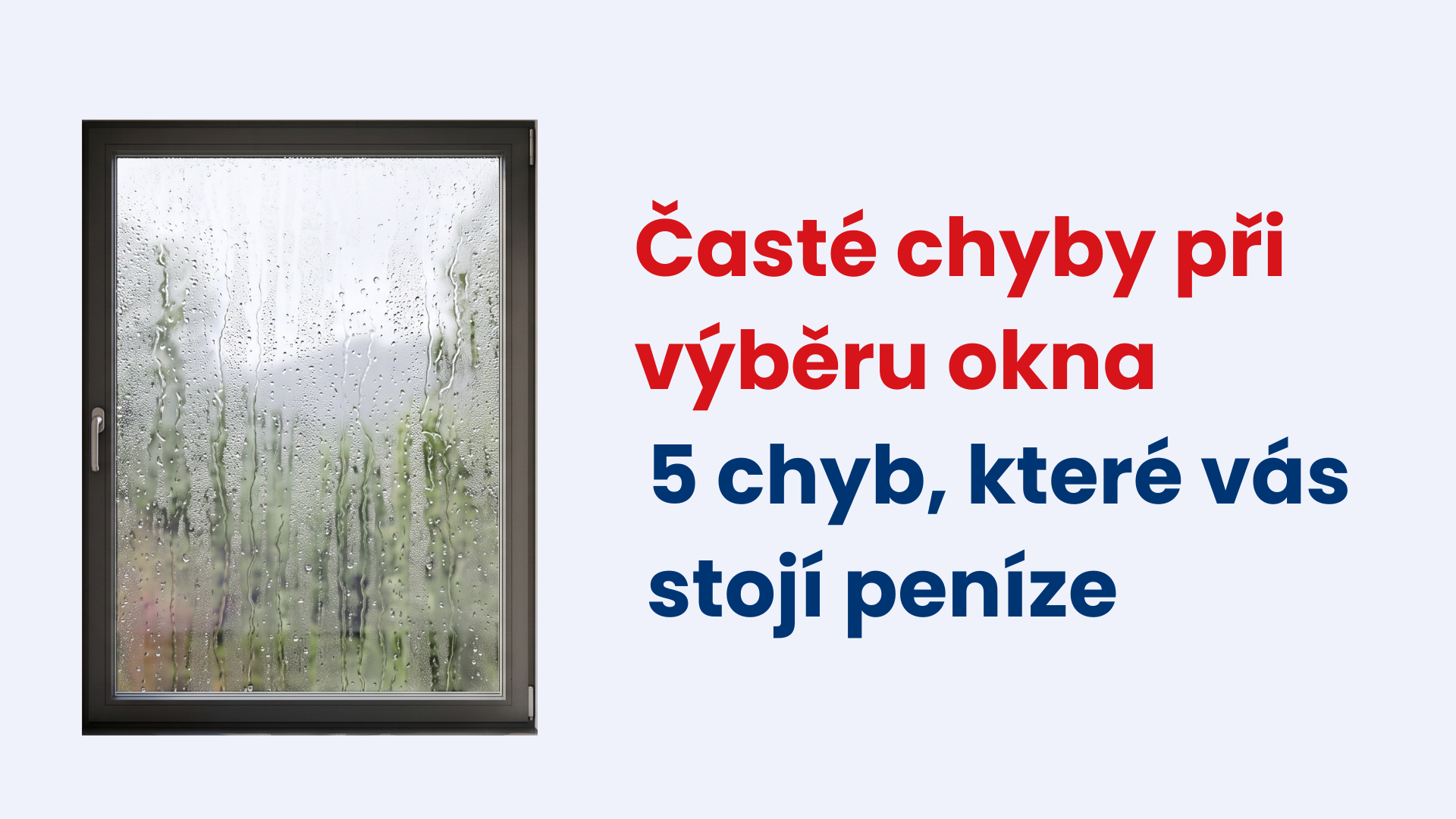 5 chyb při výběru oken, které vás připraví o teplo i peníze