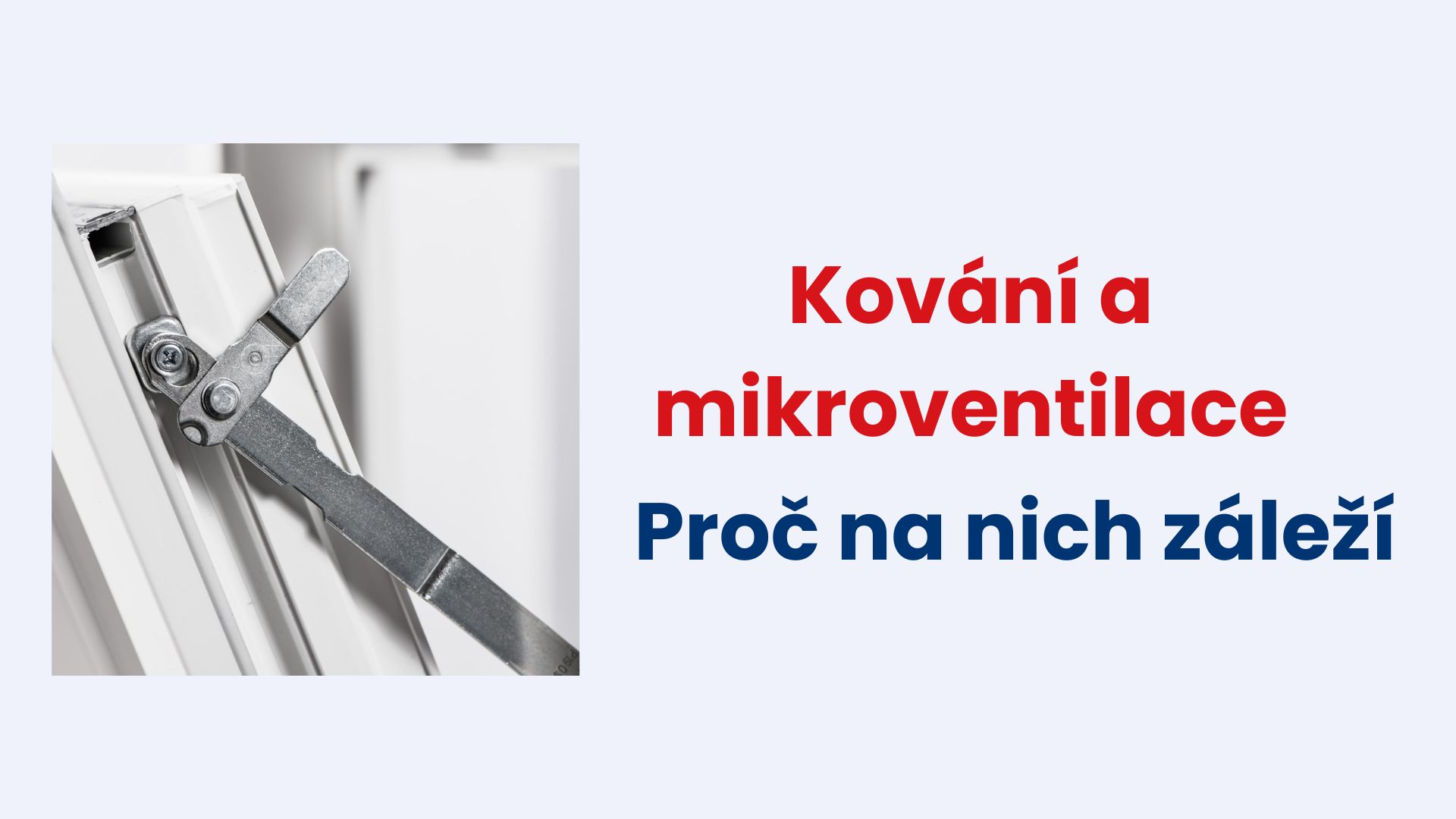 Kování a mikroventilace: jak fungují a proč na nich záleží