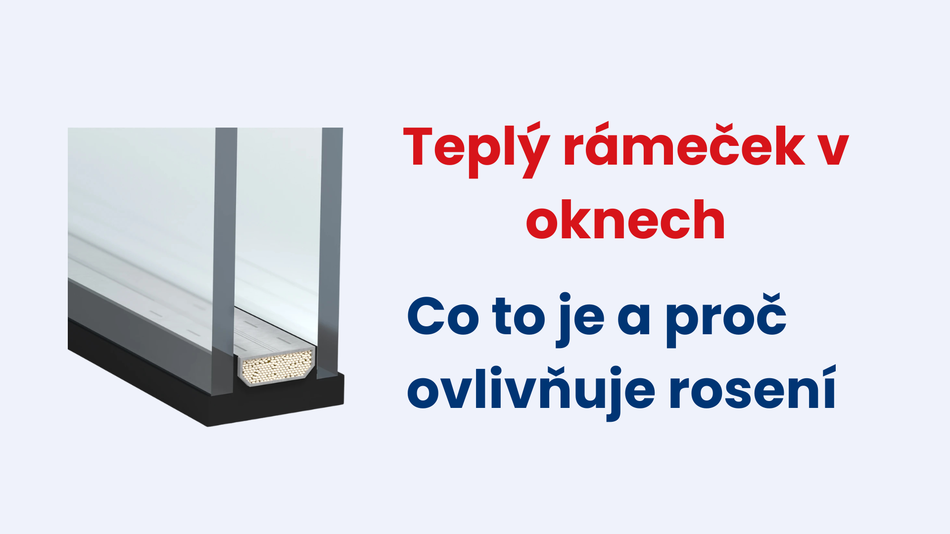 Teplý rámeček v oknech: co to je a proč rozhoduje o rosení