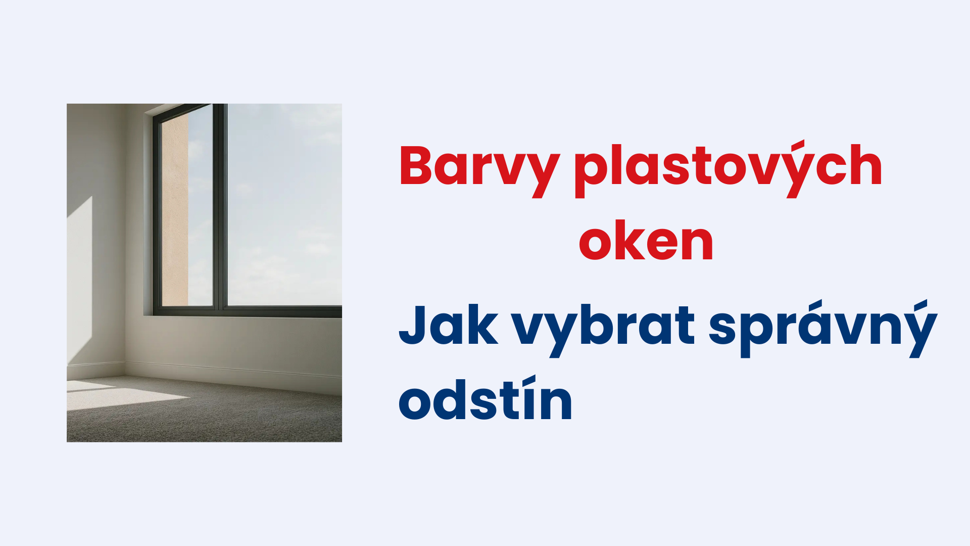 Barvy plastových oken: vyberte odstín, který vydrží desítky let