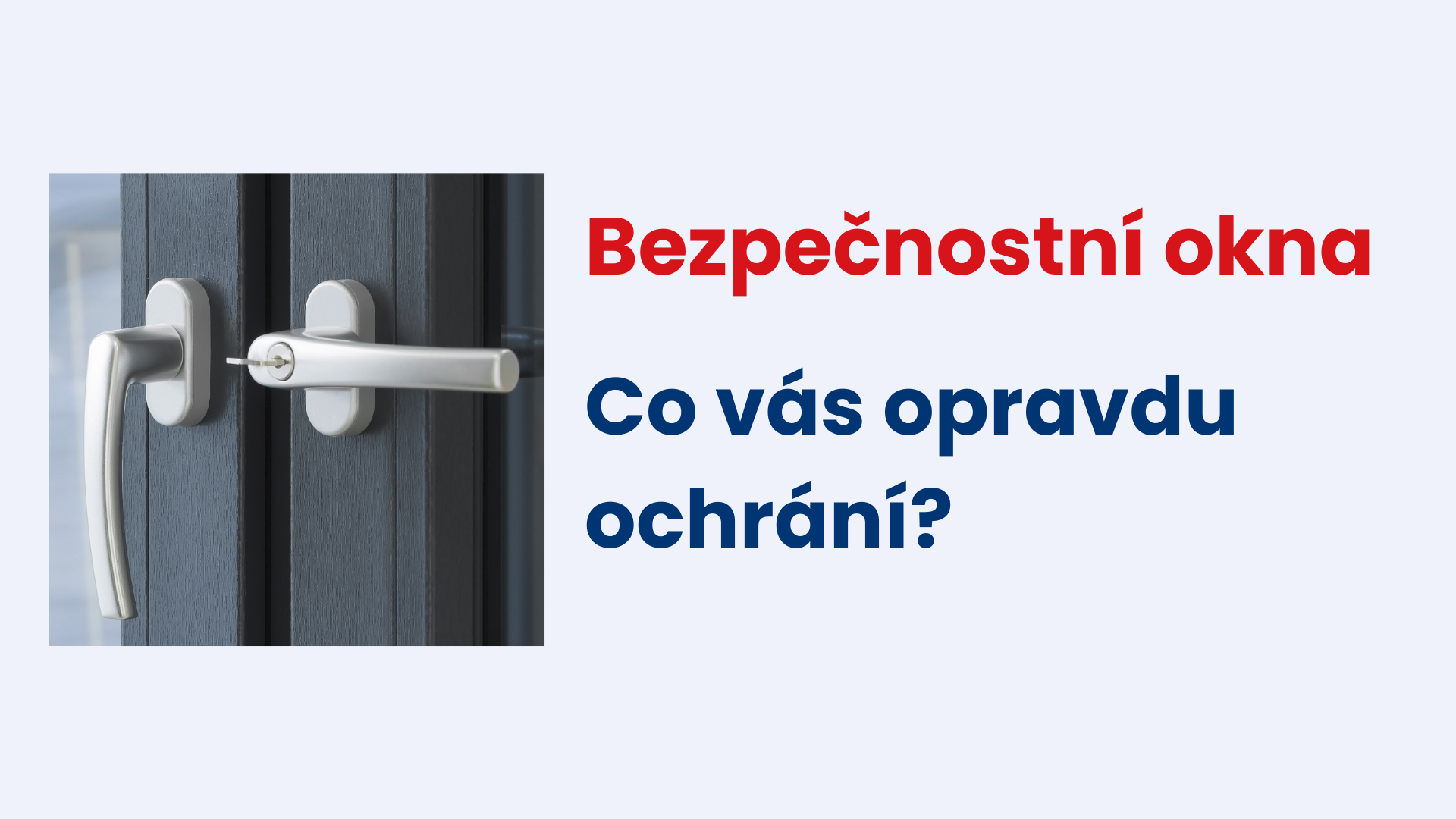 Bezpečnostní okna: jak poznat, které vás opravdu ochrání